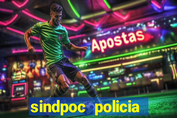 sindpoc policia civil bahia